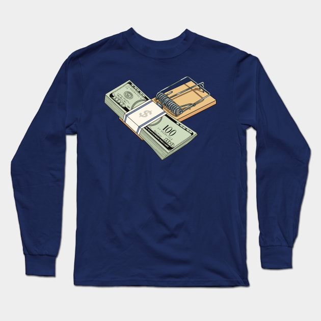 Money on a mouse trap. Long Sleeve T-Shirt by Fruit Tee